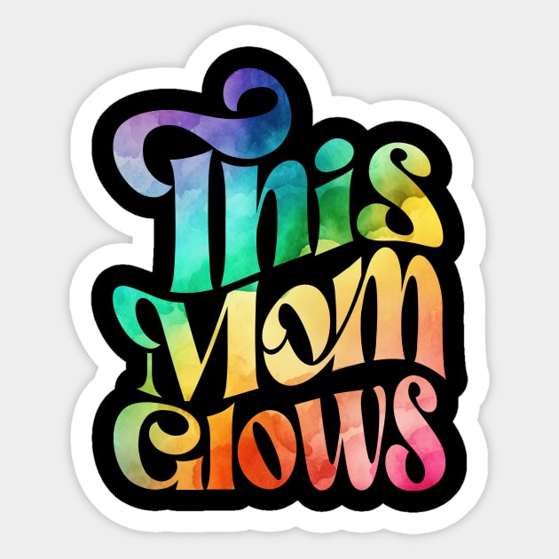 This Mom Glows Sticker by The WYLD Tribe